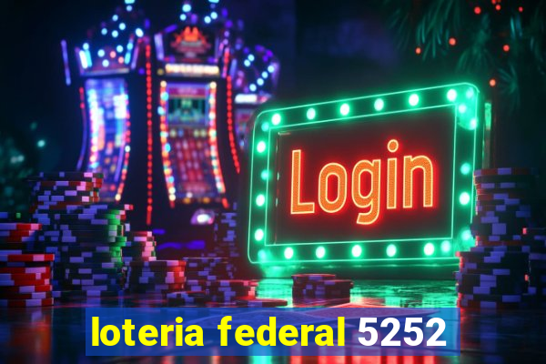 loteria federal 5252